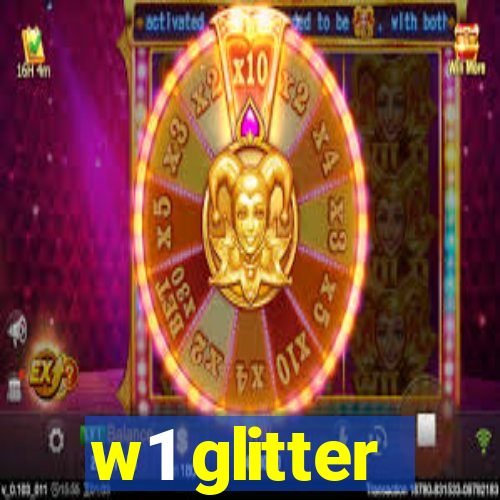 w1 glitter